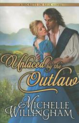 Unlaced by the Outlaw by Michelle Willingham Paperback Book