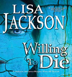 Willing to Die (Selena Alvarez and Regan Pescoli: Montana To Die) by Lisa Jackson Paperback Book