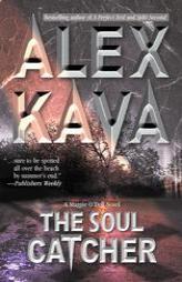 The Soul Catcher: A Maggie O'Dell Novel by Alex Kava Paperback Book