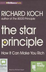 The Star Principle: How It Can Make You Rich by Richard Koch Paperback Book