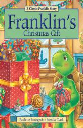 Franklin's Christmas Gift by Paulette Bourgeois Paperback Book