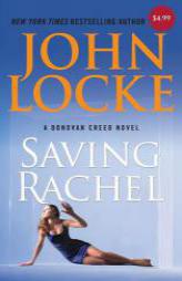 Saving Rachel (Donovan Creed) by John Locke Paperback Book