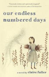 Our Endless Numbered Days by Claire Fuller Paperback Book