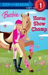 Barbie: Horse Show Champ (Step into Reading) by Jessie Parker Paperback Book