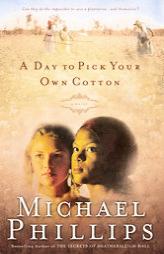 A Day to Pick Your Own Cotton (Shenandoah Sisters) by Michael Phillips Paperback Book
