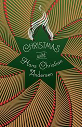 Christmas with Hans Christian Andersen (Signature Select Classics) by Hans Christian Andersen Paperback Book