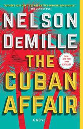 The Cuban Affair: A Novel by Nelson DeMille Paperback Book