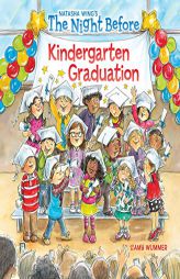 The Night Before Kindergarten Graduation by Natasha Wing Paperback Book