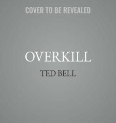 Overkill: Library Edition (Alex Hawke) by Ted Bell Paperback Book
