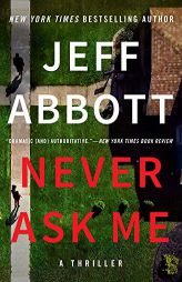 Never Ask Me by Jeff Abbott Paperback Book