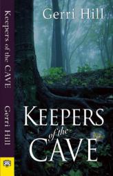 Keepers of the Cave by Gerri Hill Paperback Book