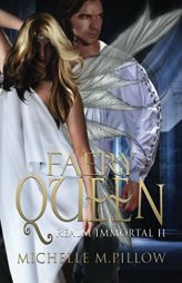Faery Queen (Realm Immortal Series) by Michelle M. Pillow Paperback Book