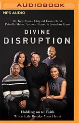 Divine Disruption: Holding on to Faith When Life Breaks Your Heart by Tony Evans Paperback Book