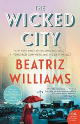 The Wicked City: A Novel by Beatriz Williams Paperback Book