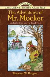 The Adventures of Mr. Mocker (Dover Children's Thrift Classics) by Thornton W. Burgess Paperback Book