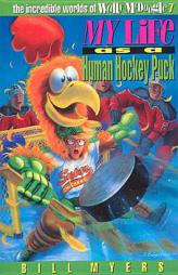 My Life as a Human Hockey Puck (The Incredible Worlds of Wally McDoogle #7) by Bill Myers Paperback Book