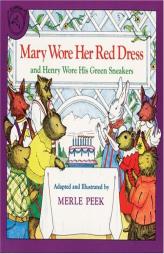 Mary Wore Her Red Dress and Henry Wore His Green Sneakers by Merle Peek Paperback Book