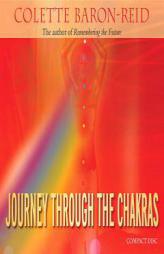 Journey Through The Chakras by Colette B. Reid Paperback Book