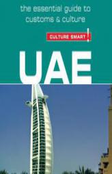 UAE - Culture Smart!: The Essential Guide to Customs and Culture by John Walsh Paperback Book