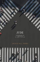Jude - Bible Study Book by Jackie Hill Perry Paperback Book