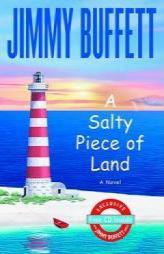 A Salty Piece of Land by Jimmy Buffett Paperback Book
