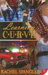Learning Curve by Rachel Spangler Paperback Book