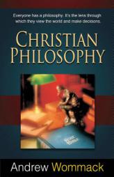 Christian Philosophy by Andrew Wommack Paperback Book