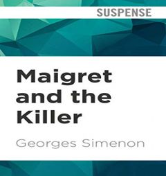 Maigret and the Killer (Inspector Maigret, 70) by Georges Simenon Paperback Book