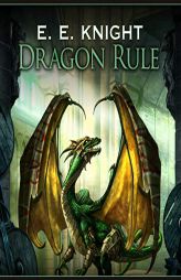 Dragon Rule (The Age of Fire Series) by E. E. Knight Paperback Book