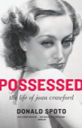 Possessed: The Life of Joan Crawford by Donald Spoto Paperback Book