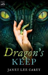 Dragon's Keep by Janet Lee Carey Paperback Book