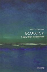 Ecology: A Very Short Introduction (Very Short Introductions) by Jaboury Ghazoul Paperback Book