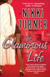 The Glamorous Life by Nikki Turner Paperback Book