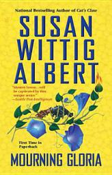 Mourning Gloria (China Bayles Mystery) by Susan Wittig Albert Paperback Book