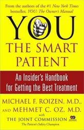 YOU: The Smart Patient: An Insider's Handbook for Getting the Best Treatment by Michael F. Roizen Paperback Book