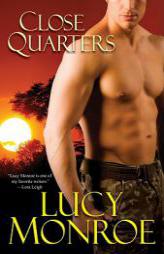 Close Quarters by Lucy Monroe Paperback Book