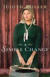 A Simple Change by Judith Miller Paperback Book