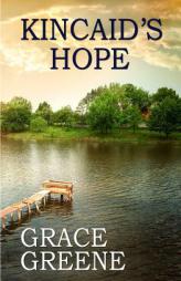 Kincaid's Hope: A Virginia Country Roads Novel by Grace Greene Paperback Book