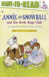Annie and Snowball and the Book Bugs Club by Cynthia Rylant Paperback Book