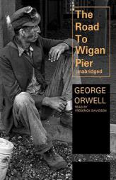 The Road to Wigan Pier (Library by George Orwell Paperback Book