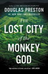 The Lost City of the Monkey God: A True Story by Douglas Preston Paperback Book