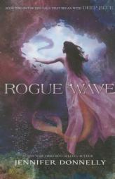 Waterfire Saga, Book Two Rogue Wave by Jennifer Donnelly Paperback Book