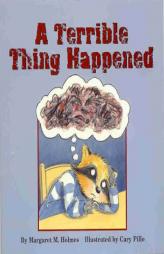 A Terrible Thing Happened -  A story for children who have witnessed violence or trauma by Margaret M. Holmes Paperback Book