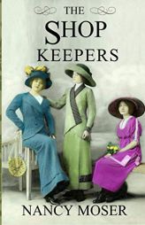 The Shop Keepers (Pattern Artist Series) by Nancy Moser Paperback Book