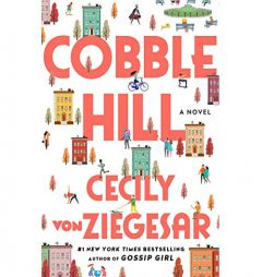 Cobble Hill: A Novel by Cecily Von Ziegesar Paperback Book