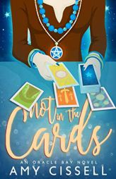 Not in the Cards (An Oracle Bay Novel) by Amy Cissell Paperback Book