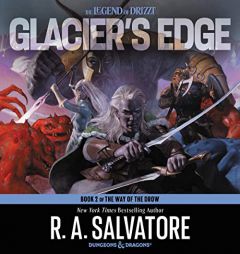 Glacier's Edge: A Novel (The Way of the Drow Series) by R. A. Salvatore Paperback Book