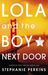Lola and the Boy Next Door by Stephanie Perkins Paperback Book
