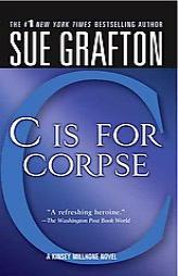 C is for Corpse (The Kinsey Millhone Alphabet Mystery Series) by Sue Grafton Paperback Book