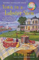 Town In a Lobster Stew (CANDY HOLLIDAY MYSTERY) by B. B. Haywood Paperback Book